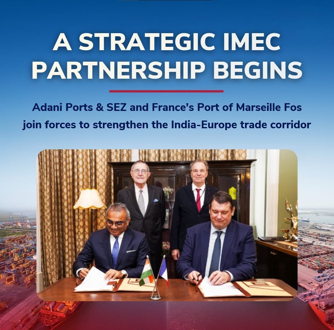 APSEZ and Port of Marseille Fos sign a strategic IMEC partnership to enhance India-Europe trade, strengthen supply chain connectivity, and promote green and digital port infrastructure